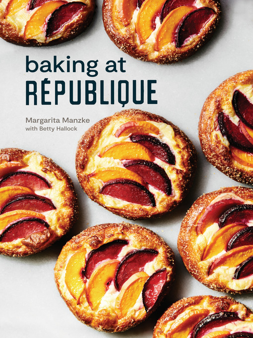 Title details for Baking at République by Margarita Manzke - Wait list